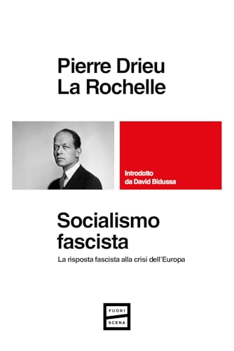 Socialismo fascista. La risposta fascista alla crisi dell'Europa Socialismo fascista. La risposta fascista alla crisi dell'Europa von Fuoriscena