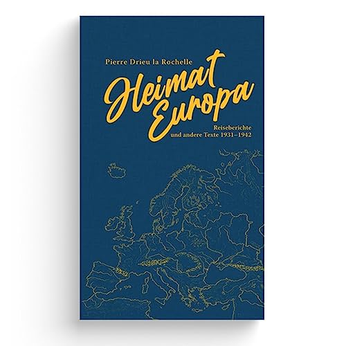 Heimat Europa: Reiseberichte und andere Texte 1931–1942