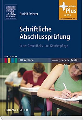 Schriftliche Abschlussprüfung: in der Gesundheits- und Krankenpflege mit www.pflegeheute.de-Zugang