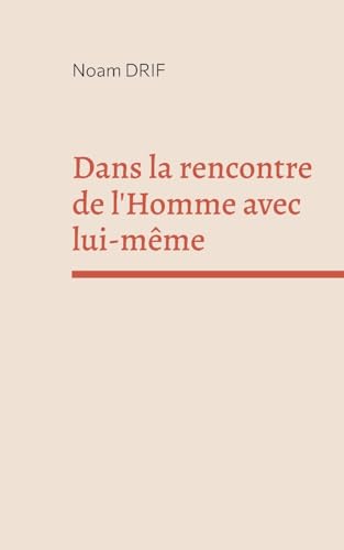 Dans la rencontre de l'Homme avec lui-même von BoD – Books on Demand – Frankreich