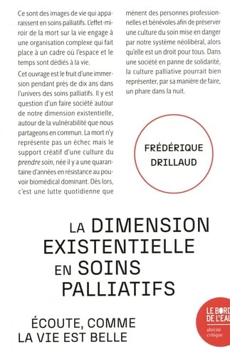 La dimension existentielle en soins palliatifs: Écoute, comme la vie est belle von BORD DE L EAU