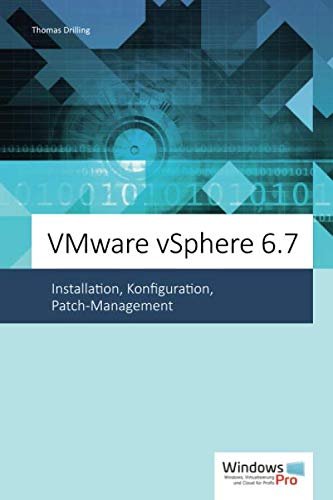 VMware vSphere 6.7: Installation, Konfiguration, Patch-Management
