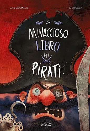Il minaccioso libro dei pirati. Ediz. a colori (Libri illustrati) von IdeeAli