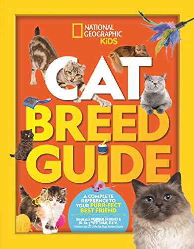 Cat Breed Guide: A complete reference to your purr-fect best friend von National Geographic
