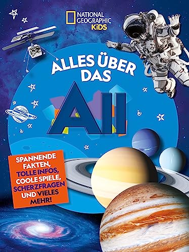 Alles über das All: Lustige Fakten, tolle Infos, coole Spiele, blöde Witze und mehr!: National Geographic Kids; Interaktives Weltraum-Buch für Kinder ... Geographic Kids; für Kinder ab 7 Jahren von Edizioni White Star SrL