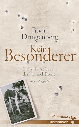 Kein Besonderer: Das zu kurze Leben des Heinrich Börner. Romanbiografie (zu Klampen Literanover: Literatur in und aus Hannover) von zu Klampen Verlag