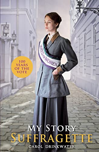 My Story: Suffragette (centenary edition): 1 von Scholastic