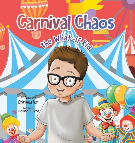 Carnival Chaos (The What-If Kid, Band 3) von Tellwell Talent