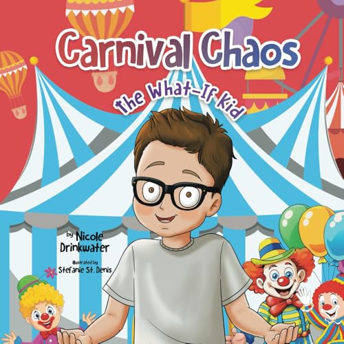 Carnival Chaos (The What-If Kid, Band 3) von Tellwell Talent