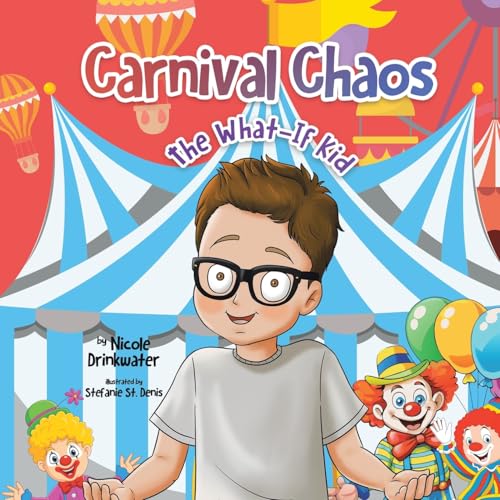 Carnival Chaos (The What-If Kid, Band 3) von Tellwell Talent