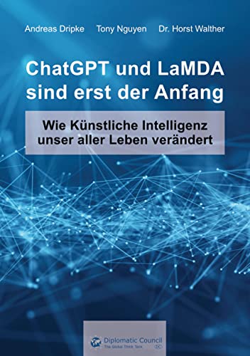 ChatGPT und LaMDA sind erst der Anfang: Wie Künstliche Intelligenz unser aller Leben verändert von DC Publishing