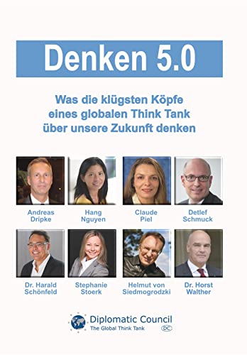 Denken 5.0: Was die klügsten Köpfe eines globalen Think Tank über unsere Zukunft denken Denken 5.0: Was die klügsten Köpfe eines globalen Think Tank über unsere Zukunft denken von DC Publishing