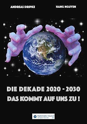 Die Dekade 2020-2030: Das kommt auf uns zu! Die Dekade 2020-2030: Das kommt auf uns zu! von DC Publishing