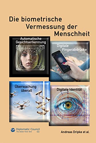 Die biometrische Vermessung der Menschheit Die biometrische Vermessung der Menschheit