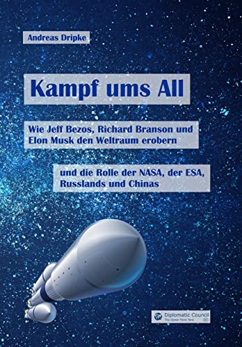 Kampf ums All: Wie Jeff Bezos, Richard Branson und Elon Musk den Weltraum erobern