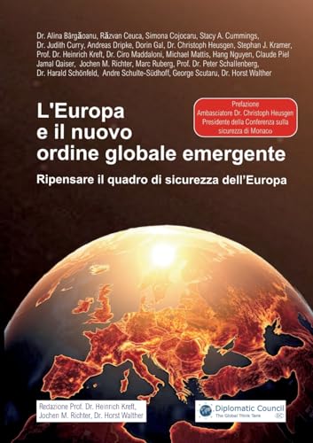 L'Europa e il nuovo ordine globale emergente: Ripensare il quadro di sicurezza dell'Europa L'Europa e il nuovo ordine globale emergente: Ripensare il quadro di sicurezza dell'Europa von DC Publishing