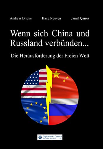 Wenn sich China und Russland verbünden...: Die Herausforderung der Freien Welt