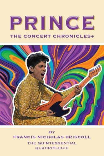 Prince - The Concert Chronicles + von Booklocker.com, Inc.