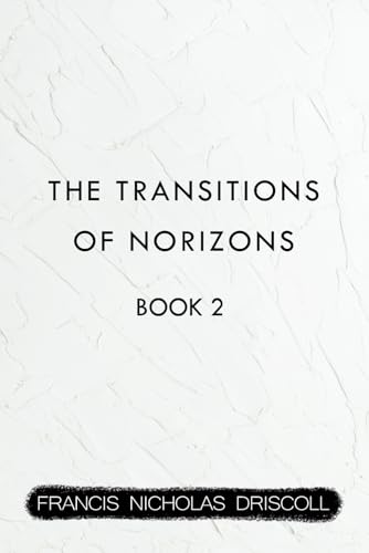 The Transitions of Norizons: Book 2 von American Liberty Publishing