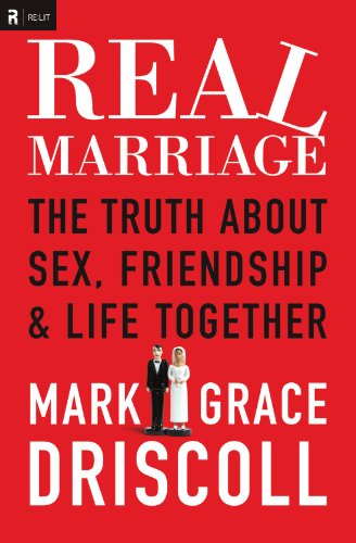 Real marriage (ie): The Truth About Sex, Friendship, and Life Together von Thomas Nelson Publishing