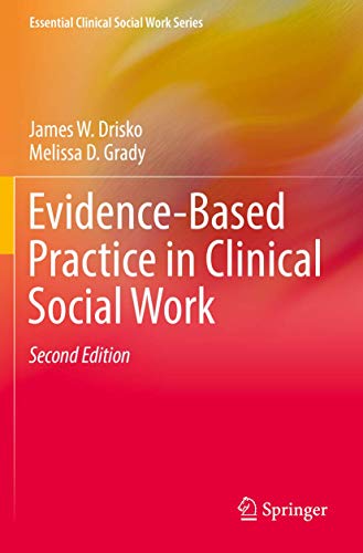 Evidence-Based Practice in Clinical Social Work (Essential Clinical Social Work Series)
