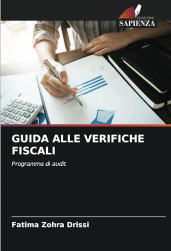 GUIDA ALLE VERIFICHE FISCALI: Programma di audit von Edizioni Sapienza