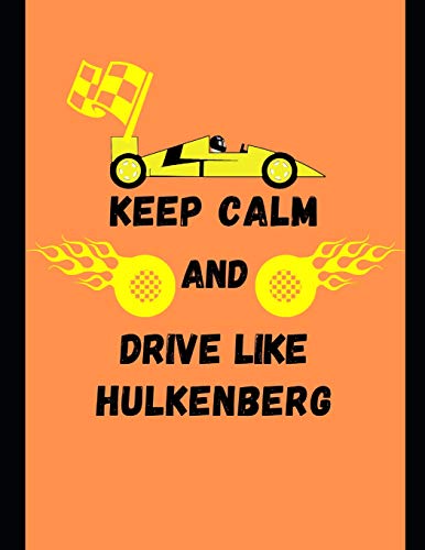 Keep Calm And Drive Like Hulkenberg: Note Book