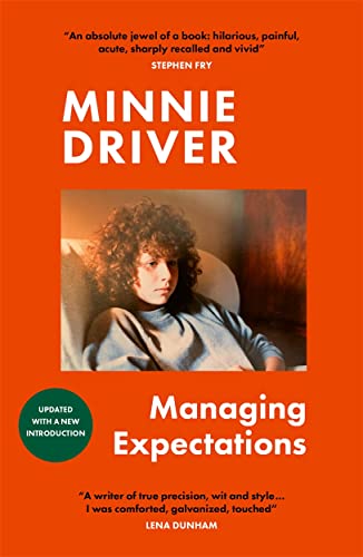 Managing Expectations: A book about how things not working out actually worked out in the end. Honest, funny, raw and brilliantly written: essays from Minnie Driver von Bonnier Books UK