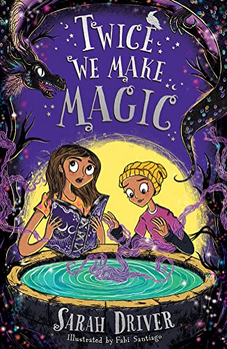 Twice We Make Magic: The most magical children’s fantasy adventure of 2022 (Once We Were Witches)