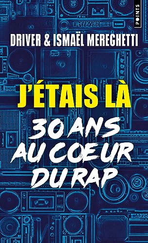 J'étais là: 30 ans au coeur du rap