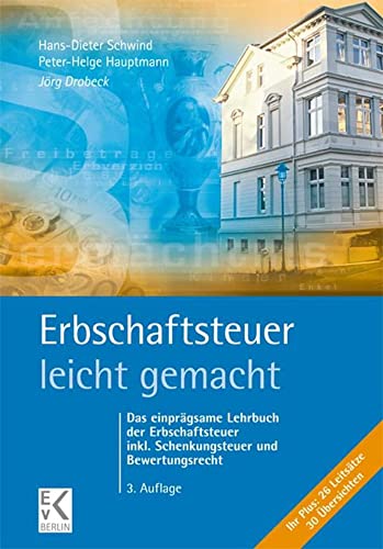Erbschaftsteuer – leicht gemacht.: Das einprägsame Lehrbuch der Erbschaftsteuer inkl. Schenkungsteuer und Bewertungsrecht. (BLAUE SERIE – leicht gemacht)