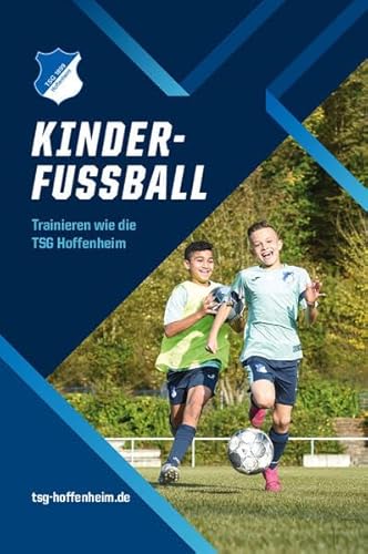 Kinderfußball: Trainieren wie die TSG Hoffenheim von philippka