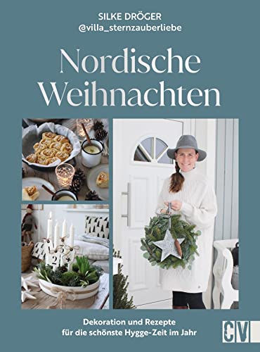 DIY – Nordische Weihnachten: Nordische Deko-Ideen, Rezepte und festliche Tipps für die schönste Hygge-Zeit im Jahr. Alles für Ihr Hygge Weihnachten im gemütlichen Scandi-Stil von Christophorus Verlag