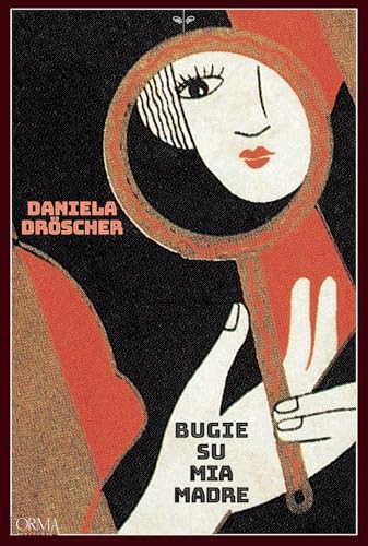 Bugie su mia madre (Kreuzville) von L'orma