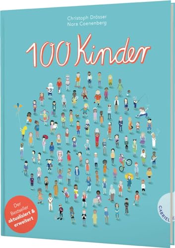 100 Kinder: Preisgekröntes Kindersachbuch mit beeindruckenden Infografiken. Deutscher Jugendliteraturpreis 2021