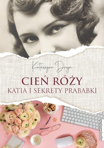 Cień róży: Katia i sekrety prababki