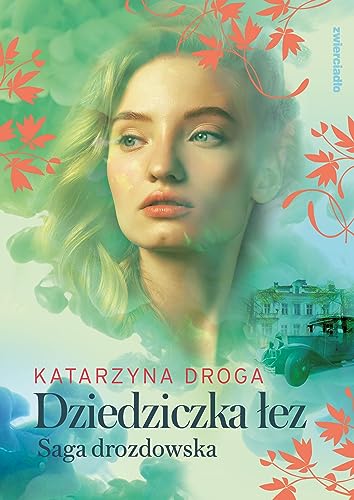 Dziedziczka łez Tom 2: Saga Drozdowska. Tom 2