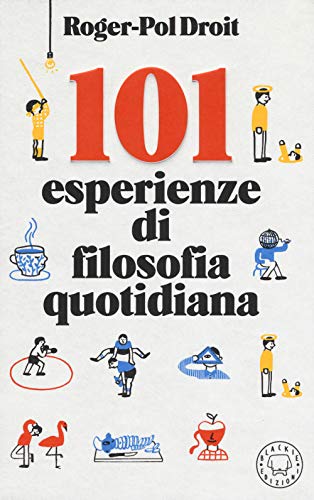 101 esperienze di filosofia quotidiana von BLACKIE BOOKS