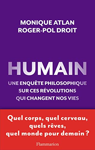 Humain: UNE ENQUÊTE SUR CES RÉVOLUTIONS QUI CHANGENT NOS VIES von FLAMMARION