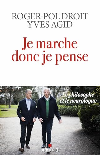 Je marche donc je pense: Le philosophe et le neurologue von ALBIN MICHEL