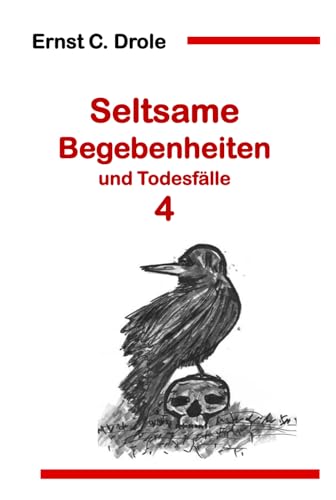 Seltsame Begebenheiten und Todesfälle 4 von Independently published