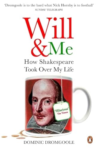 Will and Me: How Shakespeare Took Over My Life