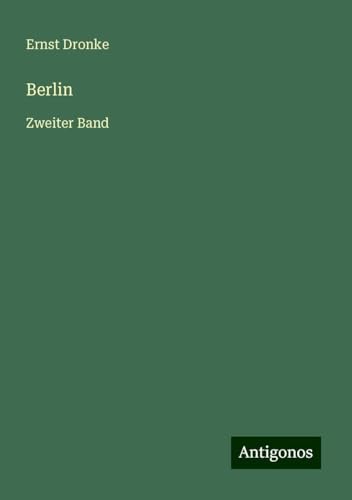Berlin: Zweiter Band von Antigonos Verlag