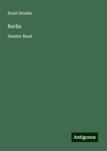 Berlin: Zweiter Band von Antigonos Verlag