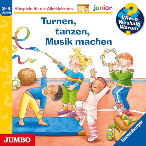 Wieso? Weshalb? Warum? junior. Turnen, tanzen, Musik machen: CD Standard Audio Format, Hörspiel von Jumbo