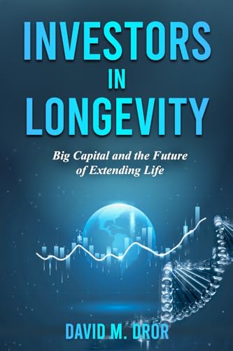 Investors in Longevity: Big Capital and the Future of Extending Life von Literary Letters/Lettres Literaires