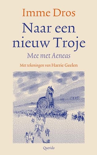 Naar een nieuw Troje: mee met Aeneas Naar een nieuw Troje: mee met Aeneas von Querido