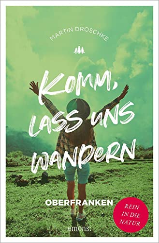 Komm, lass uns wandern. Oberfranken von Emons Verlag