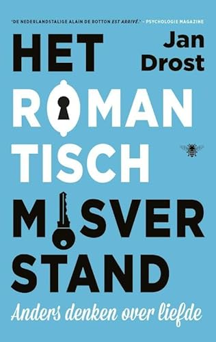 Het romantisch misverstand: anders denken over liefde von De Bezige Bij