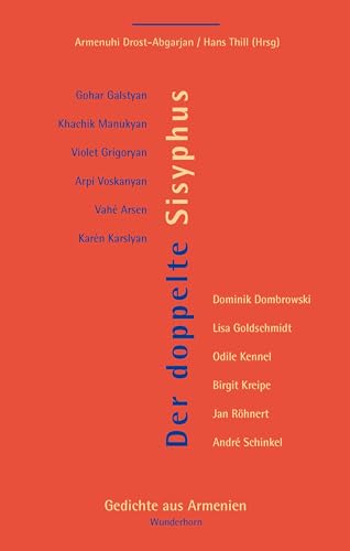 Der doppelte Sisyphus: Gedichte aus Armenien (Poesie der Nachbarn) von Das Wunderhorn